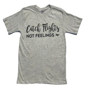 Tops - CATCH FLIGHTS NOT FEELINGSn Travel T-shirt Tops - CATCH FLIGHTS NOT FEELINGSn Travel T-shirt